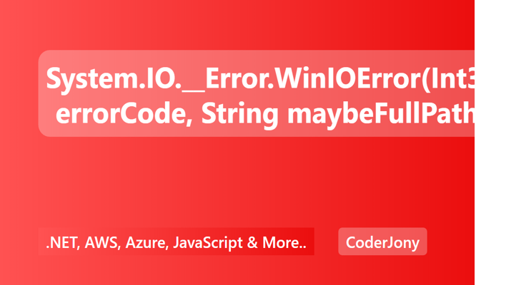 System.IO.__Error.WinIOError(Int32 errorCode, String maybeFullPath)